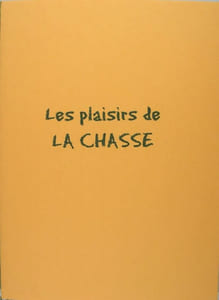 Les plaisirs de la chasse.