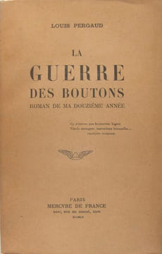 La guerre des boutons - Roman de ma douzième année.. Louis Pergaud