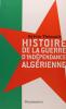 Histoire de la guerre d'indépendance Algérienne.. Sylvie Thénault
