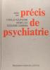 Précis de psychiatrie.. Cyrille Koupernik, Henri Loo, Edouard Zarifian
