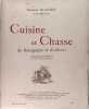 Cuisine et chasse de Bourgogne et d’ailleurs Assaisonnées d’Humour et de Commentaires. Charles Blandin