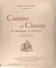 Cuisine et chasse de Bourgogne et d’ailleurs Assaisonnées d’Humour et de Commentaires. Charles Blandin