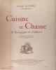 Cuisine et chasse de Bourgogne et d’ailleurs Assaisonnées d’Humour et de Commentaires.. Charles Blandin