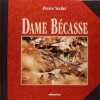 Dame bécasse.. Pierre Verdet