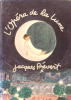 L'opéra de la lune.. Jacques Prévert