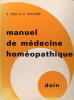 Manuel de médecine homéopathique  - Principes et Méthodes - Mathière Médicale.. R. Zissu & M.Guillaume