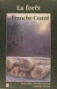 La forêt en Franche-Comté.. J. Gopby, D. Greusard et M. Vernus