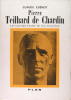 Pierre Teillard de Chardin - Les grandes étapes de son évolution.. Claude Cuénot