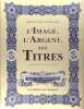 Valeurs de collection : L’image, l’argent, les titres. François  Bayle