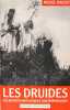 Les Druides - Les soci&eacute;t&eacute; initiatiques contemporaines.. Michel Raoult