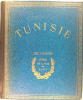 Tunisie atlas historique géographique économique touristique. Peyrouton Marcel,...