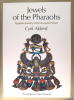 Jewels of the Pharaohs: Egyptian Jewellery of the Dynastic Period. Cyril Aldred