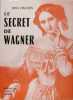 Le secret de Wagner.. Jean Dauven