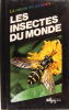 Les insectes du monde. Jeanne Remington