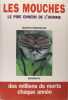 Les mouches - Le pire ennemi de l'homme - Des millions de morts chaque année.. Martin Monestier