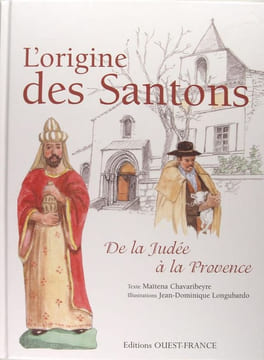 L'origine des Santons de la Judée à la Provence. Maïtena Chavaribeyre