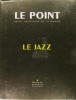 Le Point - Le Jazz. Paul Andreota,  Hugues  Panassié, ...