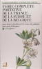 Flore complète portative de la France, de la Suisse et de la  Belgique. Pour trouver facilement les noms des plantes sans mots techiques.. Gaston ...
