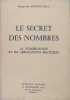 Le secret des nombres - La numérologie et ses applications pratiques.. Marguerite Savigny-Vesco