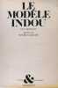 Le mod&egrave;le hindou. Essai sur les structures de la civilisation de l'Inde d'hier et d'aujourd'hui. Guy Deleury