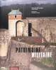 Patrimoine Militaire. Francois Dallemagne, Jean Mouly