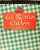 Les recettes oubliée Dauphiné. Catherine Schindler, 
