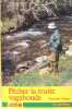 Pêcher la truite vagabonde. Fernand Dupuy