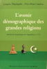 L'avenir démographique des grandes religions.. Jacques Dupâquier, Yves-Marie Laulan.