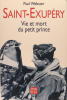 Saint Exupery - Vie et mort du petit prince.. Paul Webster