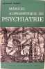 Manuel alphabétique de Psychiatrie - Clinique et thérapeutique.. Antoine Porot
