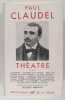 Th&eacute;atre Tome I.. Paul Claudel