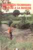 Nouvelles techniques de pêche à la mouche.. Gilbert Bordes