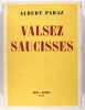 Valsez saucisses. Albert Paraz