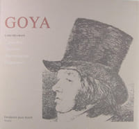 Goya - L'oeuvre gravé - Caprichos - Desastres - Tauromaquia - Disparates.