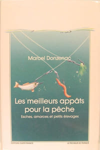 Les meilleurs appâts pour la pêche. - Esches, amorces et petits élevages.