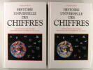 Histoire Universelle des Chiffres - L'intelligence des hommes racontée par les nombres et le calcul. Ifrah Georges