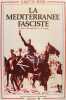 La Méditéranée fasciste - L'Italie Mussolinienne et la Tunisie. Bessis Juliette