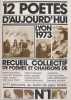 12 po&egrave;tes d'aujourd'hui - Lyon 1973 - Recueil collectif de po&egrave;mes et chansons . Collectif (HICKIN Paul)