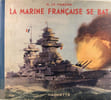 La Marine Fran&ccedil;aise se bat. Masson Le H.