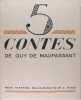 5 contes de Guy de Maupassant. Guy de Maupassant