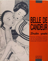 Belle de candeur : Roman érotique chinois de la dynastie Ming
