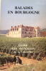Ballades en Bourgogne - Guide des vignobles de la Côte d’Or. Cannard Henri