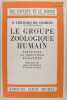Le groupe zoologique humain - Structure et directions évolutives. . P. Teilhard de Chardin 