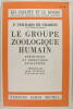Le groupe zoologique humain - Structure et directions évolutives. . P. Teilhard de Chardin 