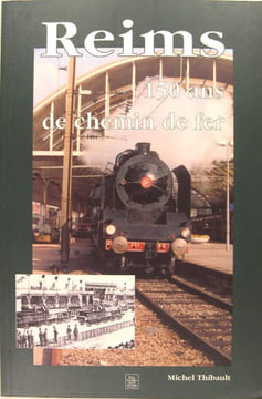 Reims - 150 ans de chemin de fer. Sutton Alan