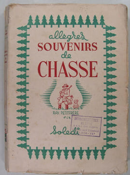 Allègres souvenirs de chasse. Petitfrère Ray.