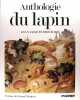 Anthologie du lapin. Brochier Jean- jacques 