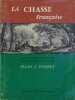 La CHASSE FRANçAISe. FINBERT Elian-J. 