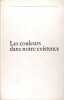 Les couleurs dans notre existence - Consid&eacute;rations pr&eacute;liminaires. Baenziger Ernst