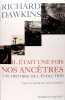 Il était une fois nos ancêtres: Une histoire de l'évolution . Richard Dawkins